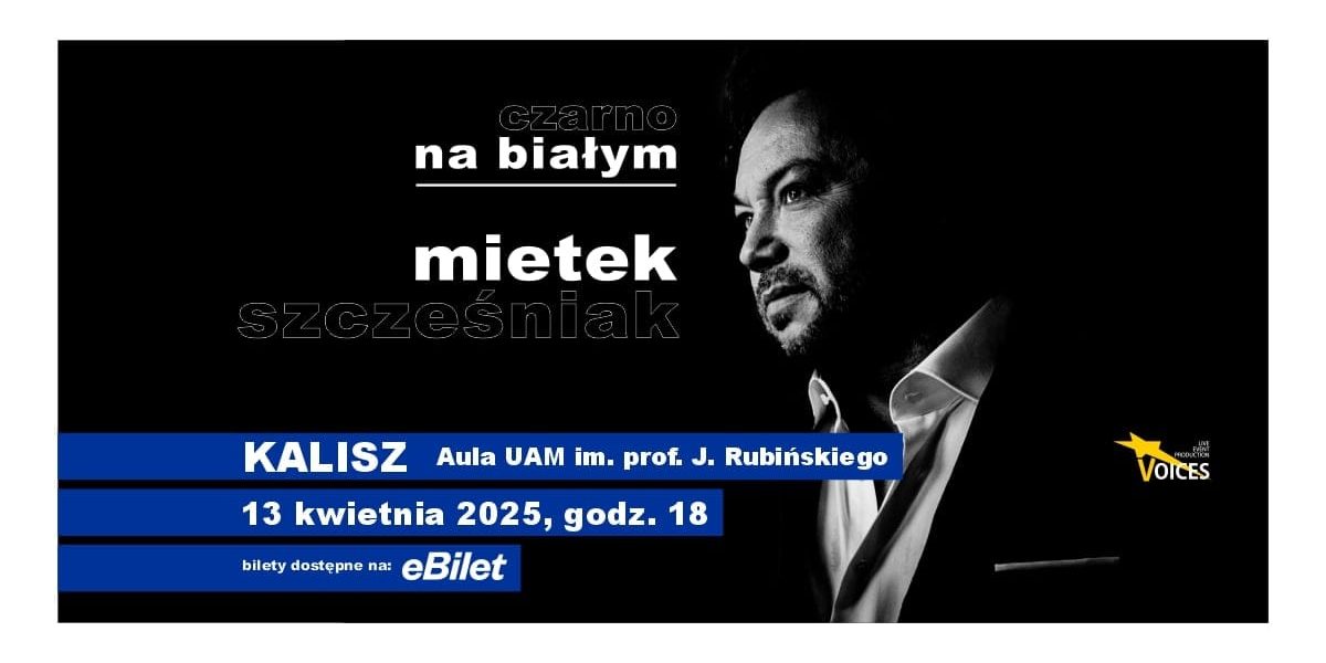 Mietek Szcześniak w Kaliszu